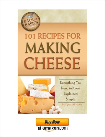 101 Recipes for Making Cheese